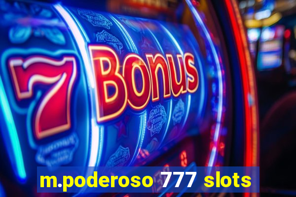 m.poderoso 777 slots